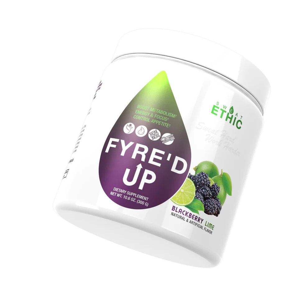 Sweat Ethic- FYRED UP