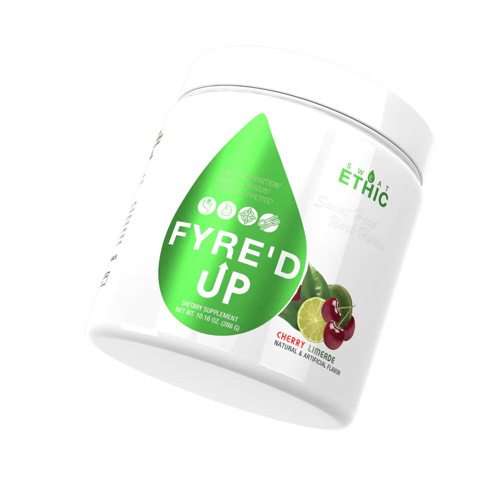 Sweat Ethic- FYRED UP
