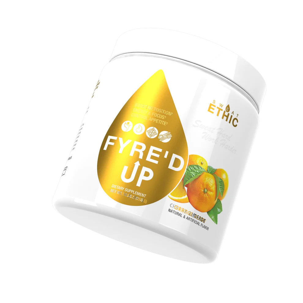 Sweat Ethic- FYRED UP
